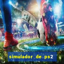 simulador de ps2 para pc